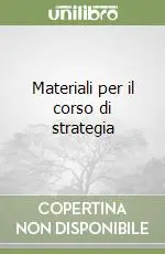 Popolare Materiali per il corso di strategia