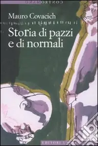 Subito Disponibile Storia di pazzi e di normali
