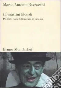 Subito Disponibile I burattini filosofi. Pasolini dalla letteratura al cinema