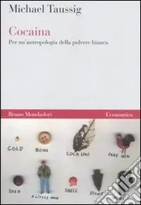 Compra Adesso Cocaina. Per un‘antropologia della polvere bianca