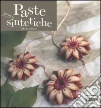 Paste sintetiche. Ediz. illustrata Pagamento Sicuro