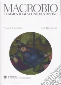 Macrobio. Commento al sogno di Scipione. Testo latino a fronte Scelto Dai Clienti