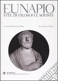 Vite di filosofi e sofisti. Testo greco a fronte Di Tendenza