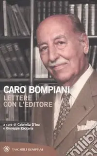 Reso Gratuito Caro Bompiani. Lettere con l‘editore