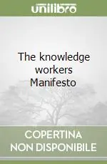 The knowledge workers Manifesto Quantità Limitata