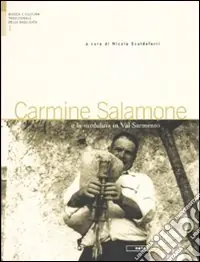 Carmine Salamone e la surdulina in Val Sermento. Con CD audio Scelto Dai Clienti
