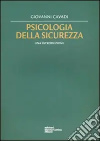 Ordina Subito Psicologia della sicurezza. Una introduzione