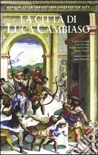 La città di Luca Cambiaso. Ediz. italiana e inglese Bestseller
