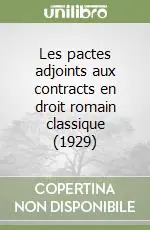 Les pactes adjoints aux contracts en droit romain classique (1929) Prezzo Di Fabbrica