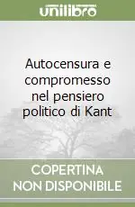 Più Venduto Autocensura e compromesso nel pensiero politico di Kant