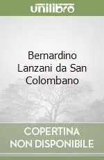 Nuovo Arrivo Bernardino Lanzani da San Colombano