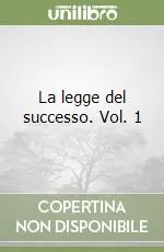 La legge del successo. Vol. 1 Acquista Ora