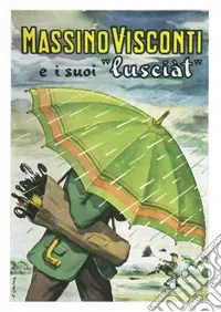 Massimo Visconti e i suoi «lusciat» Affare