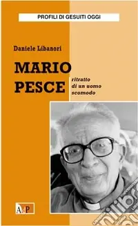 Prezzo Conveniente Mario Pesce. Ritratto di un uomo scomodo
