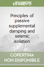 Pagamento Sicuro Principles of passive supplemental damping and seismic isolation