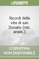 Ricordi della vita di san Donato (rist. anast.) Scelto Dai Clienti