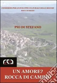 Un amore? Rocca di Cambio Novità