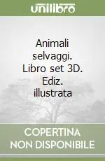 Animali selvaggi. Libro set 3D. Ediz. illustrata A Buon Prezzo
