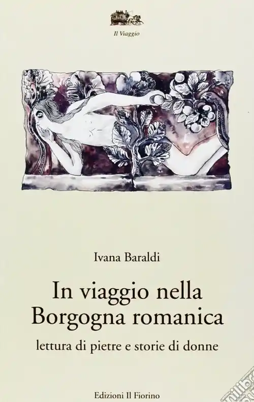 Pagamento Sicuro In viaggio nella Borgogna romanica. Lettura di pietre e storia di donne