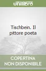 Tischbein. Il pittore poeta Pagamento Sicuro