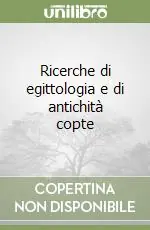 Bestseller Ricerche di egittologia e di antichità copte