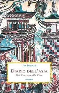 Diario dell‘Asia. Dal Caucaso alla Cina Offerta Limitata
