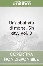 Professionale Un‘abbuffata di morte. Sin city. Vol. 3Un‘abbuffata di morte