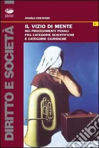 Il vizio di mente nei procedimenti penali Offerta Del Giorno