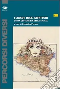 Promozione I luoghi degli scrittori. Guida letteraria della Sicilia. Con DVD