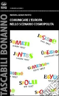 Comunicare l‘Europa nello scenario cosmopolita Miglior Prezzo
