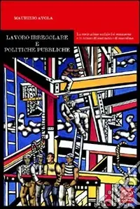 Pagamento Sicuro Lavoro irregolare e politiche pubbliche. La costruzione sociale del sommerso e le misure di contrasto e di emersione