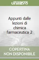Scelto Dai Clienti Appunti dalle lezioni di chimica farmaceutica 2
