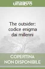 Occasione Imperdibile The outsider codice enigma dai millenni