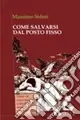 Come salvarsi dal posto fisso Compra Oggi Stesso