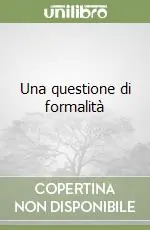 Una questione di formalità Offerta Limitata