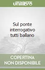 Sconto Sul ponte interrogativo tutti ballano