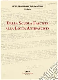 Dalla scuola fascista alla lotta antifascista Compra Oggi Stesso