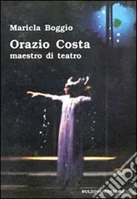 Promozione Esclusiva Orazio Costa. Maestro di teatro