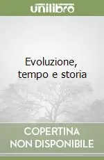 Non Perdere Evoluzione, tempo e storia