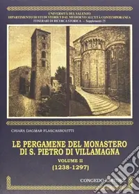Occasione Le pergamene del Monastero di S. Pietro di Villamagna. Vol. 2 1238-1297
