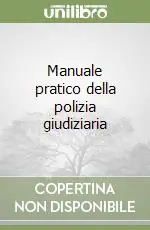 Offerta Del Giorno Manuale pratico della polizia giudiziaria