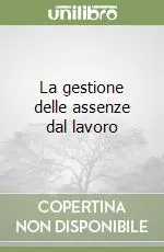 Promo Stagionale La gestione delle assenze dal lavoro