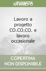 Lavoro a progetto CO.CO.CO. e lavoro occasionale Prezzo Basso