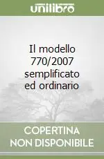 Miglior Prezzo Il modello 770/2007 semplificato ed ordinario