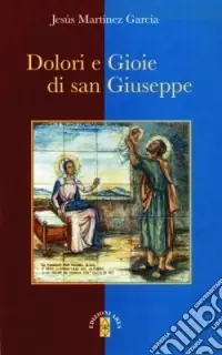 Prezzo Conveniente Dolori e gioie di san Giuseppe