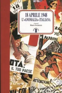Occasione Imperdibile 18 aprile 1948. L‘anomalia italiana