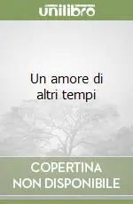 Consegna Rapida Un amore di altri tempi