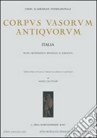 Corpus vasorum antiquorum. Italia. Ediz. illustrata. Vol. 72 Agrigento, Museo archeologico. Ceramica italiota a figure rosse Spedizione Espresso