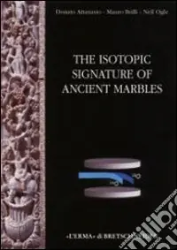 Affare The isotopic signature of classical marbles. Ediz. illustrata. Con CD-ROM