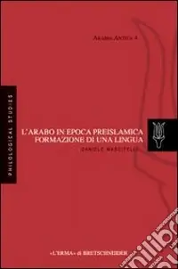 Occasione L‘arabo in epoca preislamica formazione di una lingua